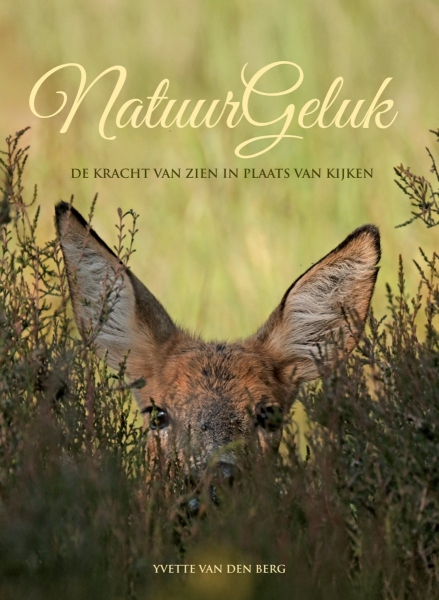 NatuurGeluk – De Kracht van Zien in plaats van Kijken (Boek)
