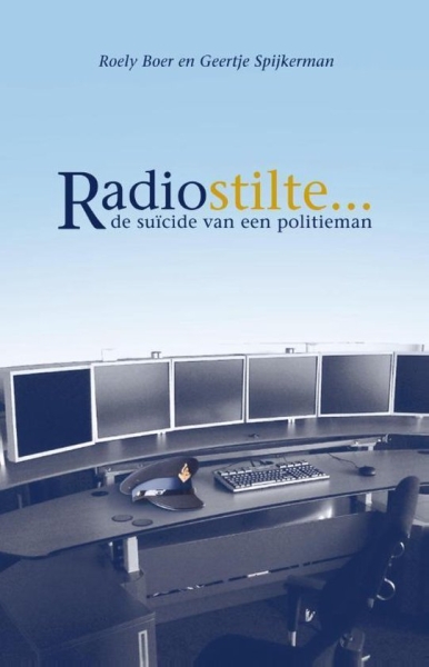 Radiostilte - de suicide van een politieman (boek)